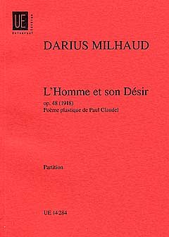 D. Milhaud: L'Homme et son Désir op. 48