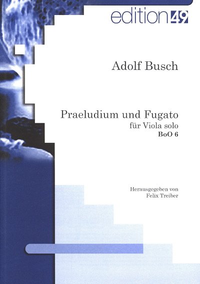 A. Busch et al.: Praeludium + Fugato E-Moll Boo 6