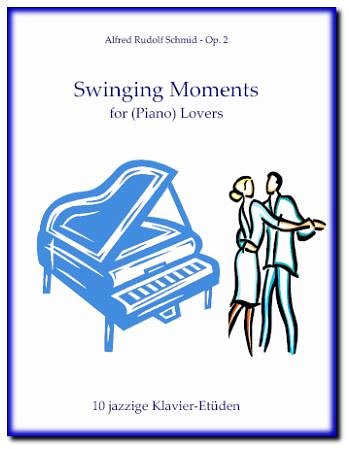 A.R. Schmid: Swinging Moments op. 2, Klav