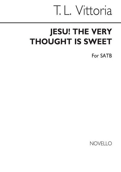 Tld Jesu The Very Thought Is Sweet Satb, GchKlav (Chpa)