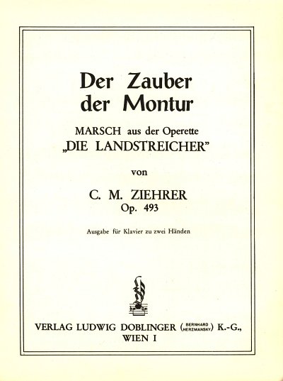 C.M. Ziehrer atd.: Der Zauber der Montur op. 493