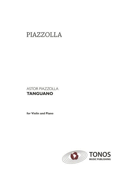 A. Piazzolla: Tanguano, Violine, Klavier