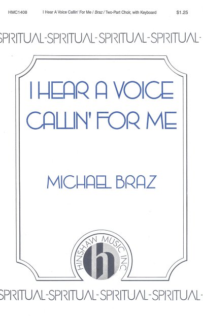 M. Braz: I Hear a Voice Callin' for Me (Chpa)
