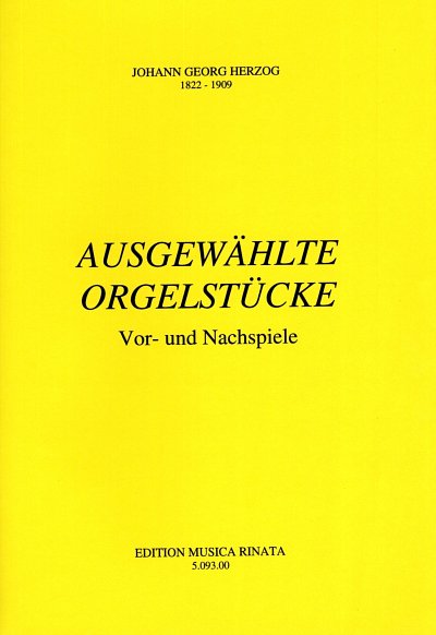 J.G. Herzog: Ausgewaehlte Orgelstuecke