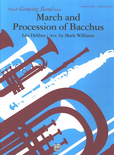 L. Delibes: March and Procession of Bacchus, Blaso (Part.)
