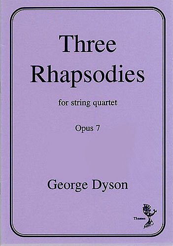 G. Dyson: Three Rhapsodies Op. 7, 2VlVaVc (Part.)