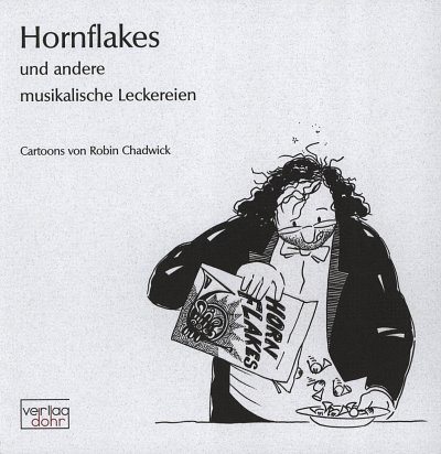 R. Chadwick: Hornflakes und andere musikalische Leckereien