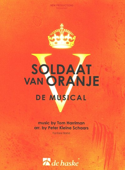 AQ: T. Harriman: Soldaat van Oranje - de music, Bla (B-Ware)