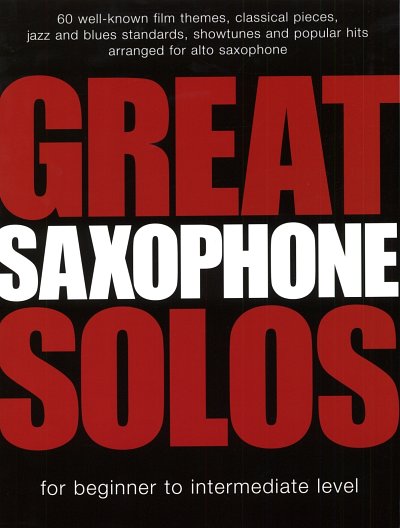 Great Saxophone Solos 60 well-known film themes, classical p