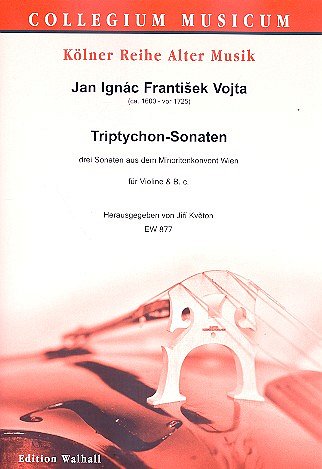Vojta Jan Ignac Frantisek: Triptychon Sonaten Collegium Musi