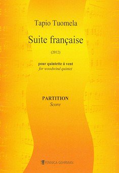 T. Tuomela: Suite Francaise For Woodwind, FlObKlHrFg (Pa+St)