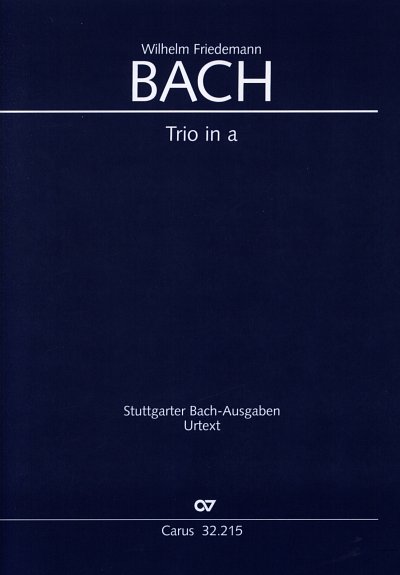 W.F. Bach: Trio A-Moll Wfb:B 15 (Fk 49) Stuttgarter Bach Aus