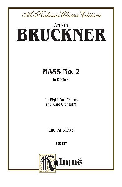 A. Bruckner: Mass No. 2 in E Minor (Bu)