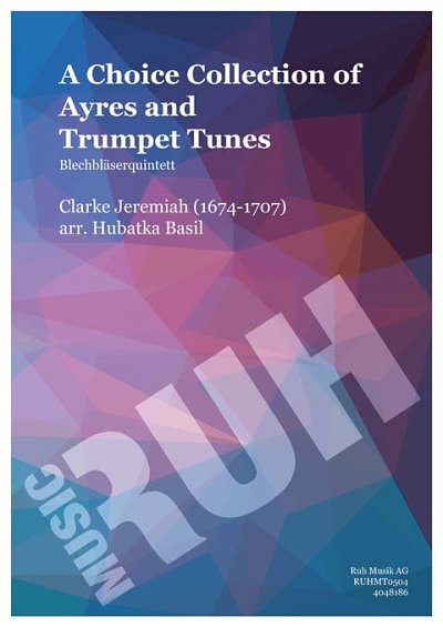 J. Clarke: A Choice Collection of Ayres and Trumpet Tunes