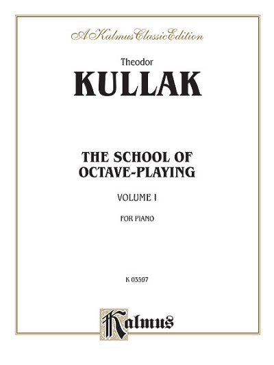 Th. Kullak: School of Octave Playing, Volume I, Klav
