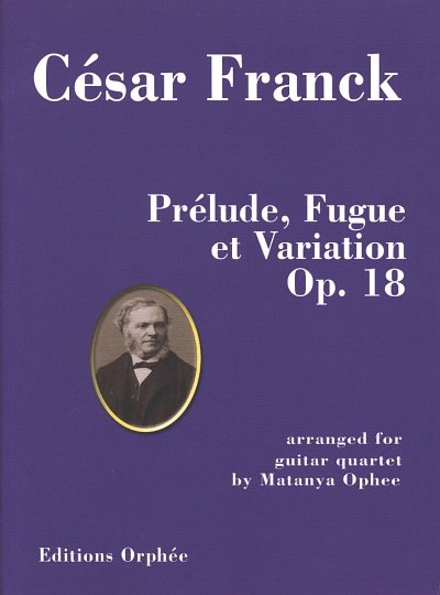 C. Franck: Prélude, Fugue et Variation op. 18, 4Git (Pa+St)