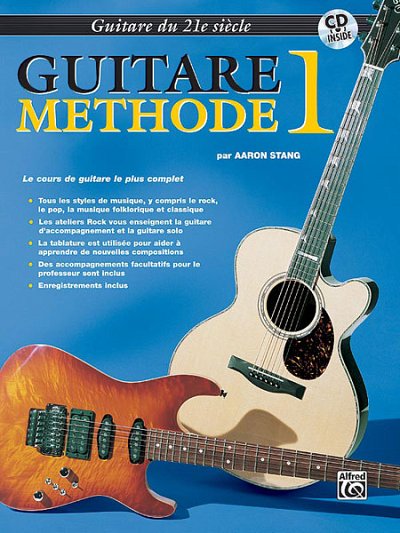 Stang Aaron: 21st Century Guitar Method 1 (French Edition)