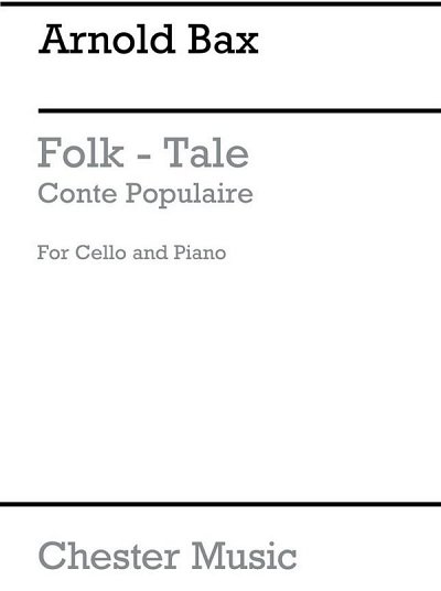A. Bax: A Folk-Tale (Conte Populaire) for Cello And Piano