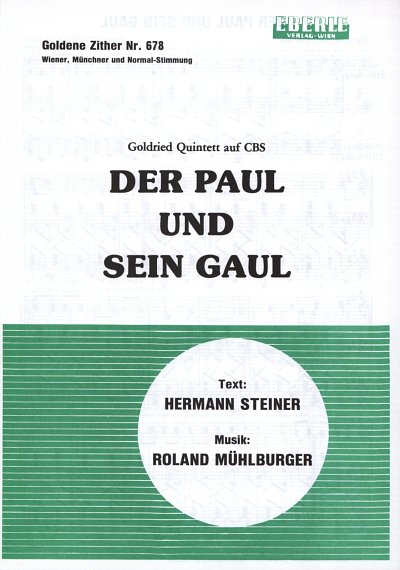 Muehlburger Roland + Steiner Hermann: Der Paul + Sein Gaul G