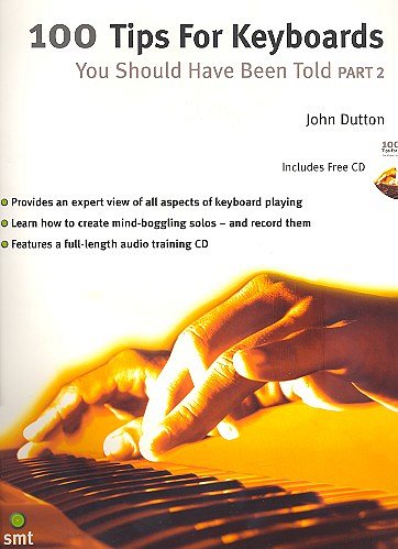 Dutton John: 100 Tips For Keyboards You Should Have Been Told - Part 2 Kbd Book / Cd