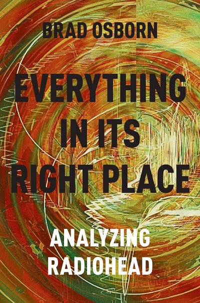 Everything In Its Right Place Analyzing Radiohead