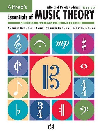A. Surmani: Essentials of Music Theory: Book 3 Alto Cle (Bu)