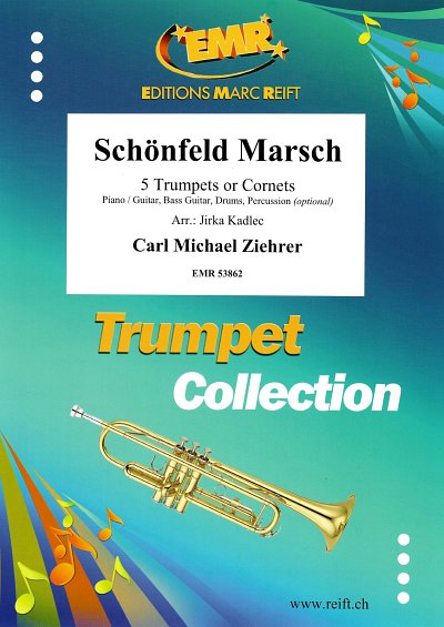 C.M. Ziehrer: Schönfeld Marsch, 5Trp/Kor