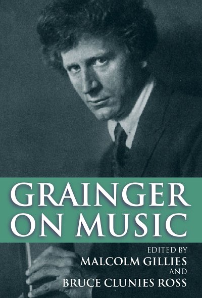 P. Grainger: Grainger on Music (Bu)