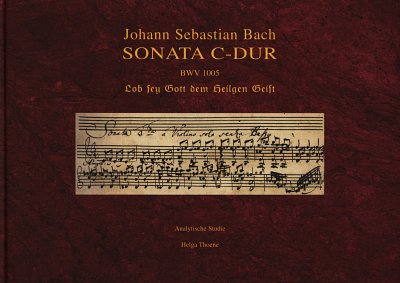 H. Thoene: Johann Sebastian Bach. Sonate C-Dur BWV 1 (Bu+CD)