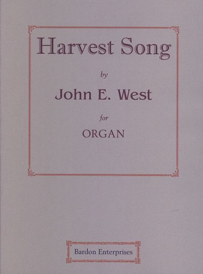 J.E. West: Harvest song, Orgel