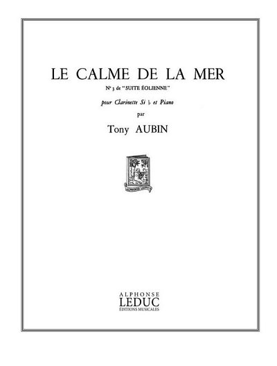 T. Aubin: Tony Aubin: Le Calme de la Mer, KlarKlv (Part.)