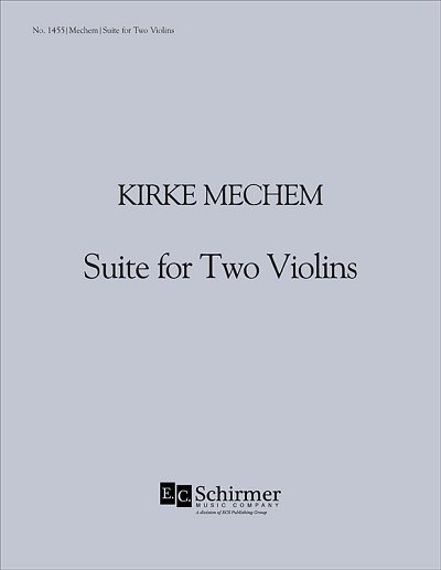 K. Mechem: Suite for Two Violins, 2Vl