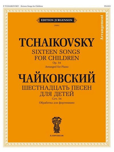 P.I. Tschaikowsky: 16 Songs for Children Opus 54