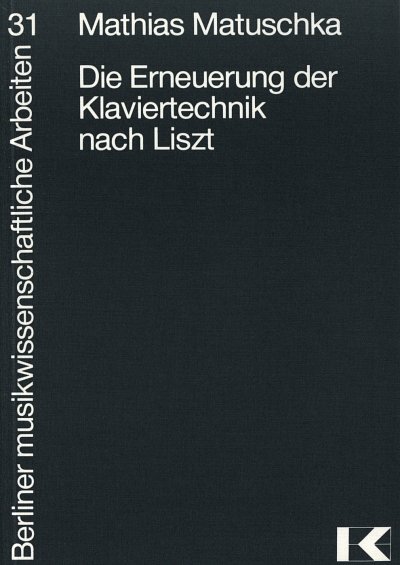 M. Matuschka: Erneuerung der Klaviertechnik nach Liszt (Bu)