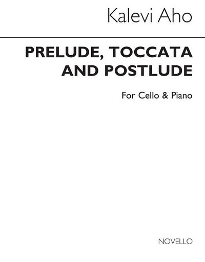 K. Aho: Prelude Toccata And Postlude, VcKlav (KlavpaSt)