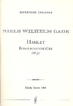 N. Gade: Hamlet Konzertouvertüre op.37 für Orch, Sinfo (Stp)