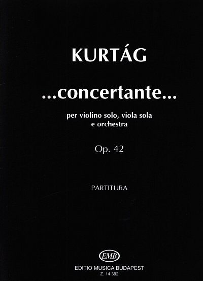 G. Kurtág: ...concertante... op. 42, VlVaOrch (Part.)