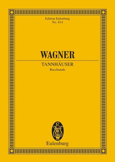 R. Wagner: Tannhaeuser Bacchanale Eulenburg Studienpartiture