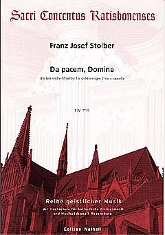 Stoiber Franz Josef: Da Pacem Domine - 3 Lateinische Motette