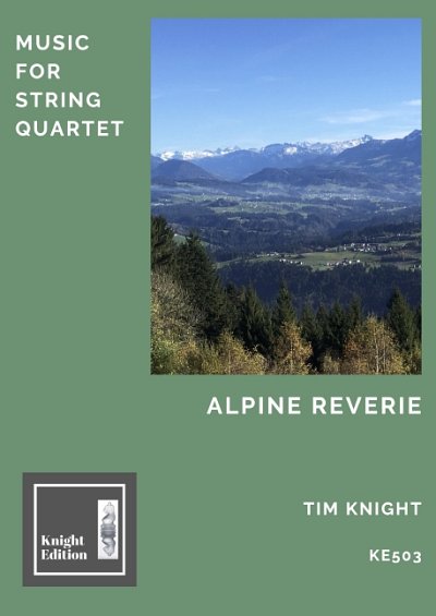 T. Knight: Alpine Reverie, 2VlVaVc (Pa+St)