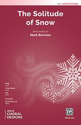 M. Burrows: The Solitude of Snow SATB