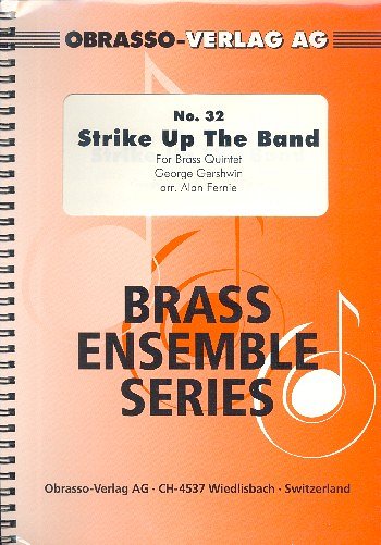 G. Gershwin: Strike up the Band, 5Blech (Pa+St)