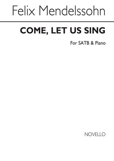 F. Mendelssohn Barth: Come Let Us Sing, GchKlav (Part.)