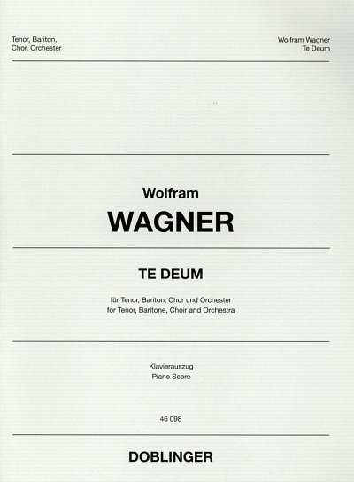 W. Wagner: Te Deum, 2GesGchOrch (KA)