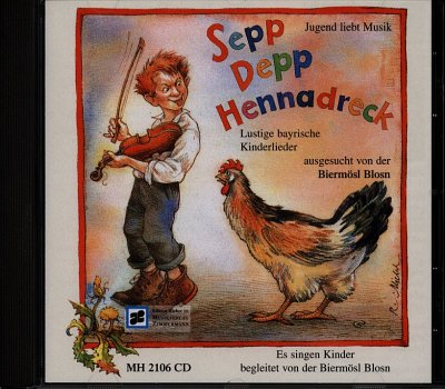 Well Well Michl: Sepp Depp Hennadreck - Bayrische Kinderlied