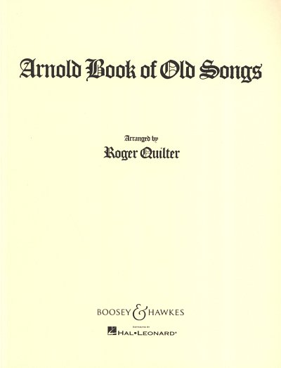 R. Quilter: The Arnold Book Of Old Songs, GesMKlav