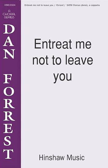 D. Forrest: Entreat Me Not To Leave You (Chpa)
