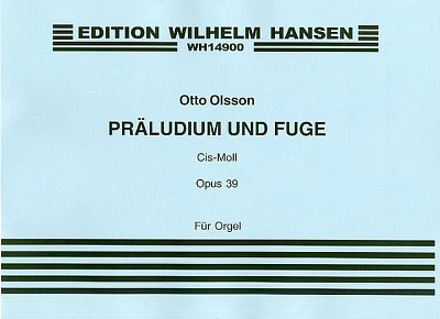 O. Olsson: Prelude and Fugue In C Sharp Minor Op. 39, Org