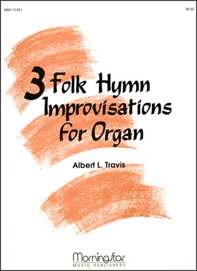 Three Folk Hymn Improvisations for Organ, Org
