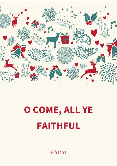 M. traditional: O Come, All Ye Faithful